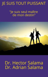 Title: Je suis tout puissant, Author: Hector Salama
