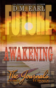 Title: Awakening #Three (The Journals Trilogy), Author: D.M. Earl