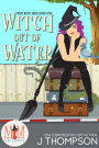Witch Out of Water: Magic and Mayhem Universe (Kracken's Hole, #1)