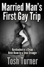 Married Man's First Gay Trip: Barebacked in a Cheap Hotel Room by a Total Stranger