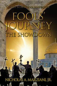 Title: Fools' Journey: The Showdown, Author: Nicholas A. Marziani