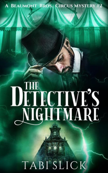The Detective's Nightmare (A Beaumont Bros. Circus Mystery, #2)