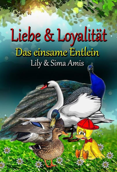 Liebe & Loyalität, Das Einsame Entlein