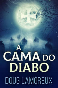 Title: A Cama Do Diabo, Author: Doug Lamoreux