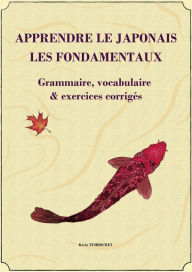 Title: Apprendre le japonais - les fondamentaux, Author: kevin tembouret