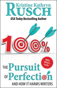 Title: The Pursuit of Perfection (WMG Writer's Guides, #1), Author: Kristine Kathryn Rusch