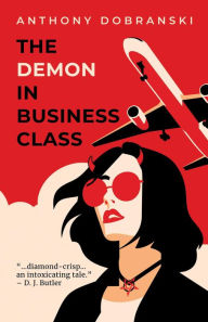 Title: The Demon in Business Class, Author: Anthony Dobranski