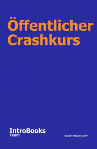 Title: Öffentlicher Crashkurs, Author: IntroBooks Team