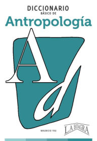 Title: Diccionario Básico de Antropología, Author: MAURICIO ENRIQUE FAU