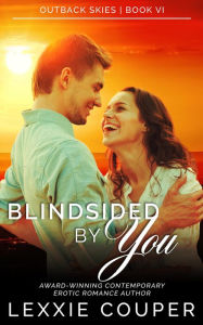 Title: Blindsided By You (Outback Skies, #6), Author: Lexxie Couper