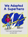 We Adopted a Superhero: A Girl Scout Gold Award Project