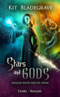 Stars and Gods (Dragon Reign Box Set, #3)
