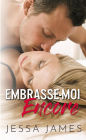Embrasse-moi encore