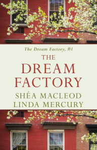 Title: The Dream Factory, Author: Linda Mercury
