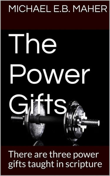 The Power Gifts (Gifts of the Church, #4)