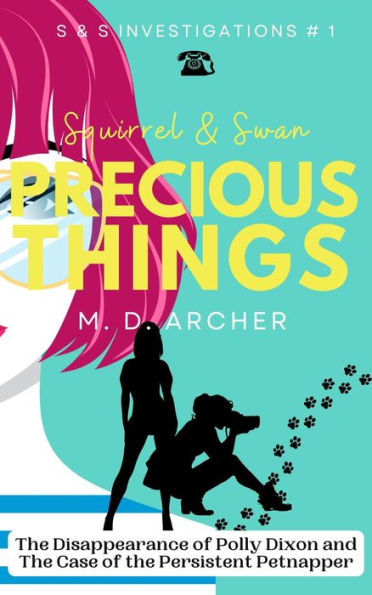 Squirrel & Swan Precious Things (S & S Investigations, #1)