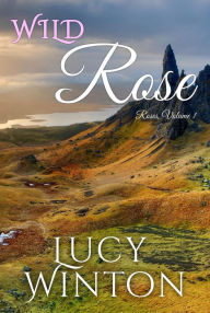 Title: Wild Rose (Roses, #1), Author: Lucy Winton