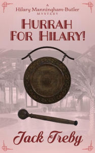 Hurrah For Hilary! (Hilary Manningham-Butler, #5)