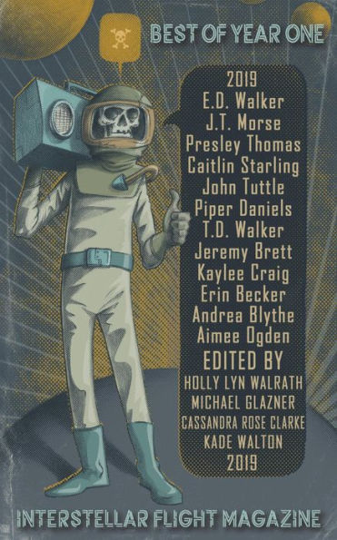 Interstellar Flight Magazine Best of Year One (Interstellar Flight Magazine Anthology, #1)