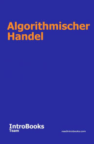 Title: Algorithmischer Handel, Author: IntroBooks Team