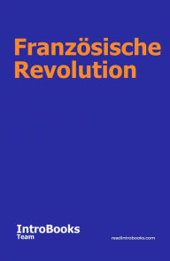 Title: Französische Revolution, Author: IntroBooks Team
