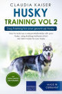 Husky Training Vol 2 - Dog Training for Your Grown-up Husky