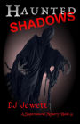 Haunted Shadows (Supernatural Mystery, #4)