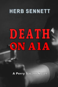 Title: Death on A1A, Author: Herbert Sennett