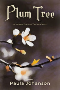 Title: Plum Tree, Author: Paula Johanson