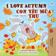 Title: I Love Autumn Con Yêu Mùa Thu (English Vietnamese Bilingual Collection), Author: Shelley Admont