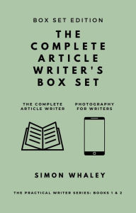 Title: The Complete Article Writer's Box Set (The Practical Writer), Author: Simon Whaley
