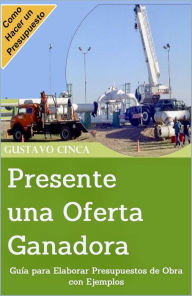 Title: Presente una Oferta Ganadora, Author: Gustavo Cinca