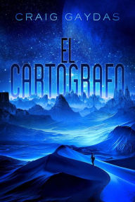 Title: El Cartografo, Author: Craig Gaydas