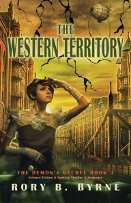 Title: The Western Territory (The Demon's Decree, #1), Author: Rory B. Byrne