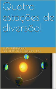 Title: Quatro estações de diversão!, Author: Linda Henderson