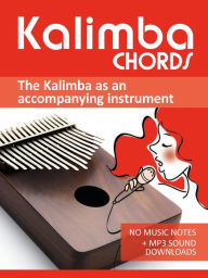 Title: Kalimba Chords - the Kalimba as an Accompanying Instrument (Kalimba Songbooks, #8), Author: Reynhard Boegl