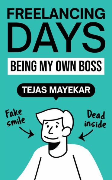 Freelancing Days: Being My Own Boss