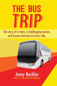 Title: The Bus Trip, Author: Jamy Bechler