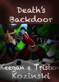 Title: Death's Backdoor, Author: Keegan Kozinski