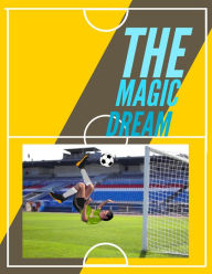 Title: The Magic Dream, Author: Mauricio Porraz