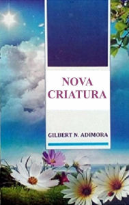 Title: Nova Criatura, Author: Gabriel Agbo