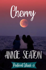 Title: Cherry (Pentecost Island, #6), Author: Annie Seaton