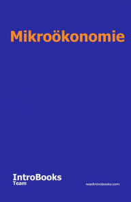 Title: Mikroökonomie, Author: IntroBooks Team