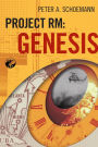 Project RM: Genesis (Genesis Serials, #1)