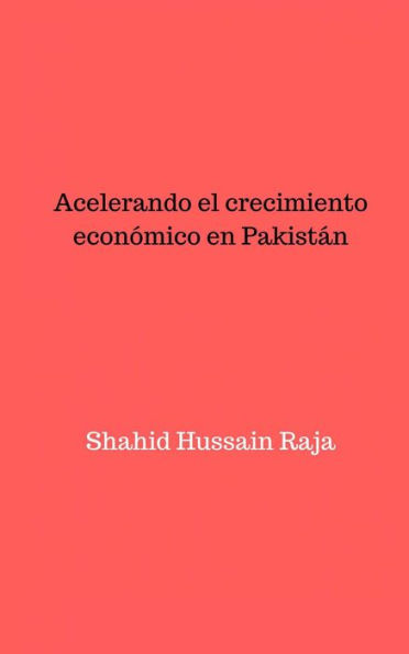 Acelerando el crecimiento económico en Pakistán