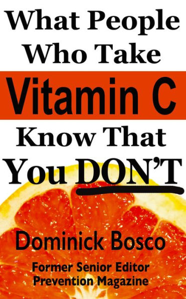 What People Who Take Vitamin C Know That You Don't!