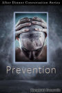 Prevention (After Dinner Conversation, #35)