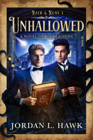 Title: Unhallowed (Rath & Rune, #1), Author: Jordan L. Hawk