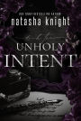 Unholy Intent (Unholy Union Duet, #2)