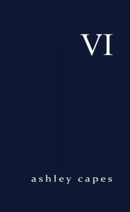 Title: VI, Author: Ashley Capes